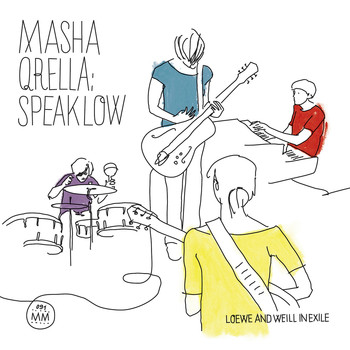 Masha Qrella - Speak Low - Loewe And Weill In Exile