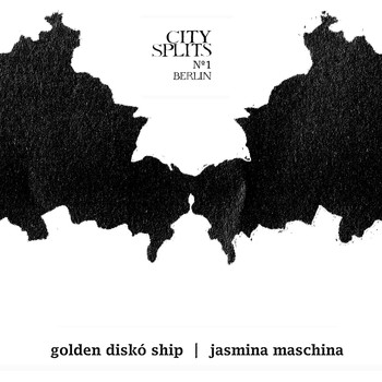 Golden Diskó Ship / Jasmina Maschina - City Splits #1 Berlin