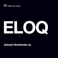 Eloq - Galatic Neckbreaks  Ep