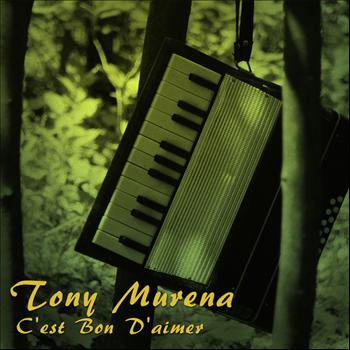 Tony Murena - C'est Bon D'aimer