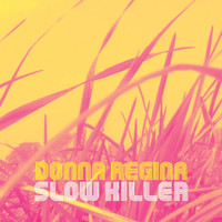 Donna Regina - Slow Killer