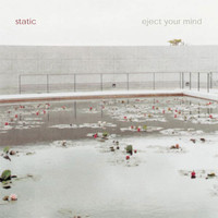 Static - Eject Your Mind