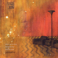 Yasume - Where We're From The Birds Sing A Pretty Song
