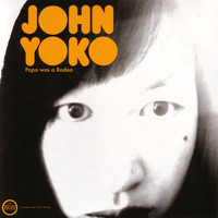 John Yoko - Papa Was A Rodeo/ Morning Paper