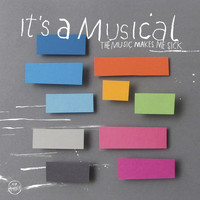 It's A Musical - The Music Makes Me Sick / Lazy