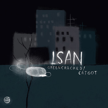 Isan - Greencracked / Catgot