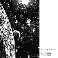 Ursula Bogner - Recordings 1969-1988