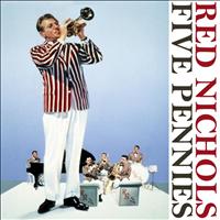 Red Nichols - Five Pennies