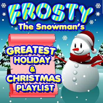 Various Artists - Frosty the Snowman's Greatest Holiday & Christmas Playlist