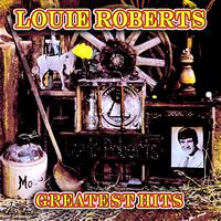Louie Roberts - Greatest Hits