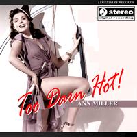 Ann Miller - Too Darn Hot
