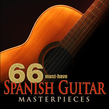 Various Artists - 66 Must-Have Spanish Guitar Masterpieces