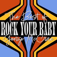 George McCrae - Rock Your Baby: The Best of George McCrae