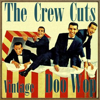 The Crew Cuts - Vintage Doo Wop