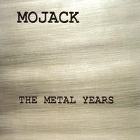Mojack - The Metal Years