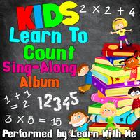 Learn With Me - Kids Learn to Count Sing-Along Album