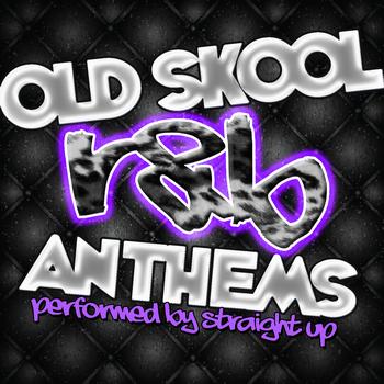 Straight Up - Old Skool R&B Anthems