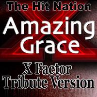 The Hit Nation - Amazing Grace - X Factor Tribute Version
