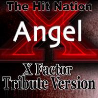 The Hit Nation - Angel - X Factor Tribute Version
