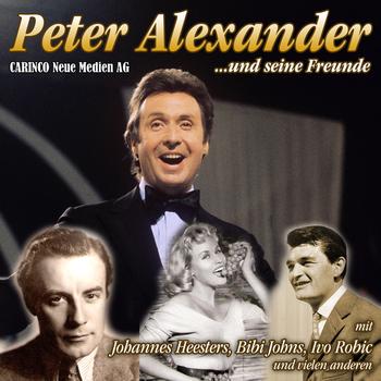 Various Artists - Peter Alexander und seine Freunde (Originalaufnahmen)