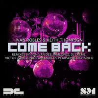 Ivan Robles - Come Back (The Remixes)
