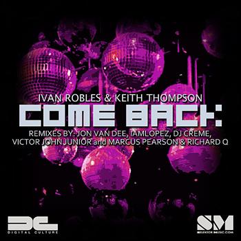 Ivan Robles - Come Back (The Remixes)