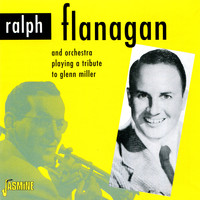 Ralph Flanagan - A Tribute to Glenn Miller