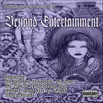 Mr. Shadow, Mr. Lil One, Mr. Knightowl - Hitman Presents- The Best of Beyond Entertainment (Explicit)