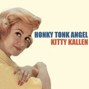 Kitty Kallen - Honky Tonk Angel