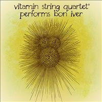 Vitamin String Quartet - Vitamin String Quartet Performs Bon Iver