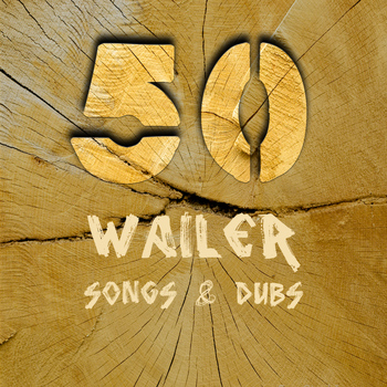Various Artists - 50 Wailer Songs & Dub