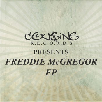 Freddie McGregor - Cousins Records Presents Freddie McGregor EP