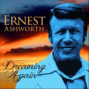 Ernest Ashworth - Dreaming Again