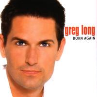 Greg Long - Born Again