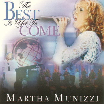 Martha Munizzi - The Best Is Yet to Come