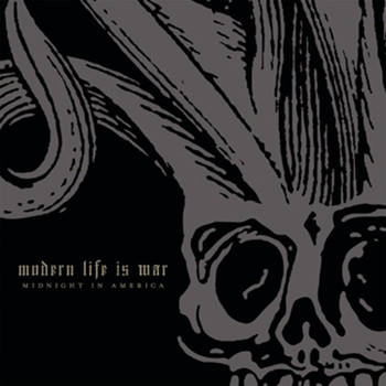 Modern Life Is War - Midnight In America