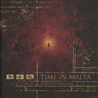 Time in Malta - Alone With the Alone