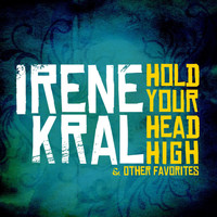 Irene Kral - Hold Your Head High & Other Favorites (Remastered)