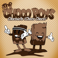 The Choco Boys - Chocolate (Choco Choco)