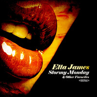 Etta James - Stormy Monday & Other Favorites (Remastered)