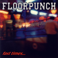 Floorpunch - Fast Times At The Jersey Shore (Explicit)
