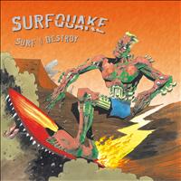 Surfquake - Surf and Destroy