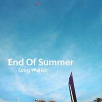 Greg Walker - End of Summer