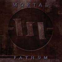 Mortal - Fathom (Remastered)