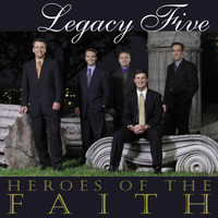 Legacy Five - Heroes Of The Faith