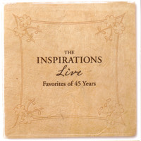 The Inspirations - LIVE 45 Years of Favorites