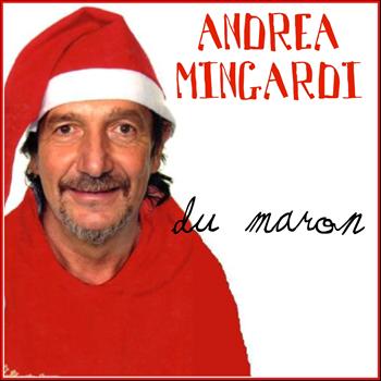 Andrea Mingardi - Du maron