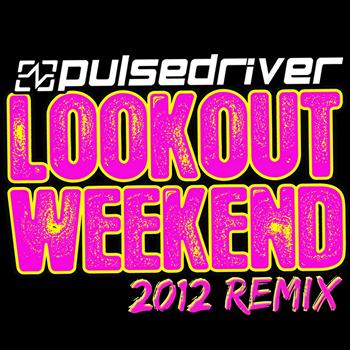 Pulsedriver - Lookout Weekend 2012 (Remix)