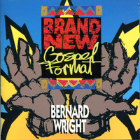 Bernard Wright - Brand New Gospel Format