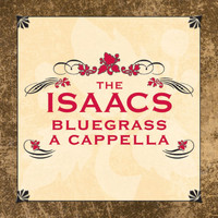 The Isaacs - A Cappella